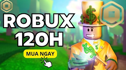 Cách mua robux 120h an toàn – Hướng dẫn chi tiết mới nhất
