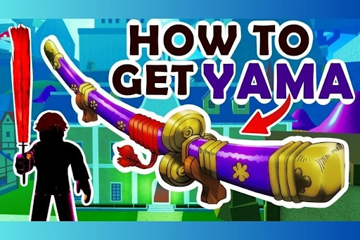 Cách lấy yama blox fruit chi tiết nhất cho người chơi mới