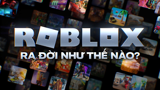 Các giai đoạn phát triển của Roblox