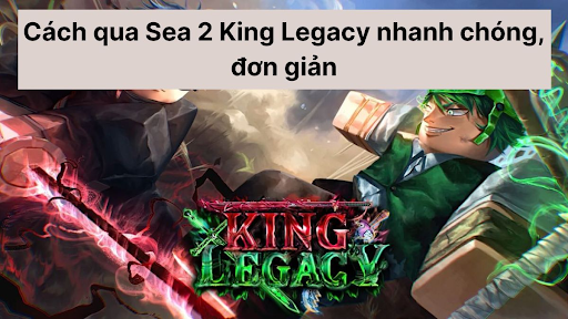 Cách lên Sea 2 trong King Legacy hiệu quả