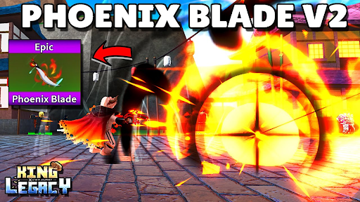 Phoenix Blade V2 King Legacy với hiệu ứng nổi bật