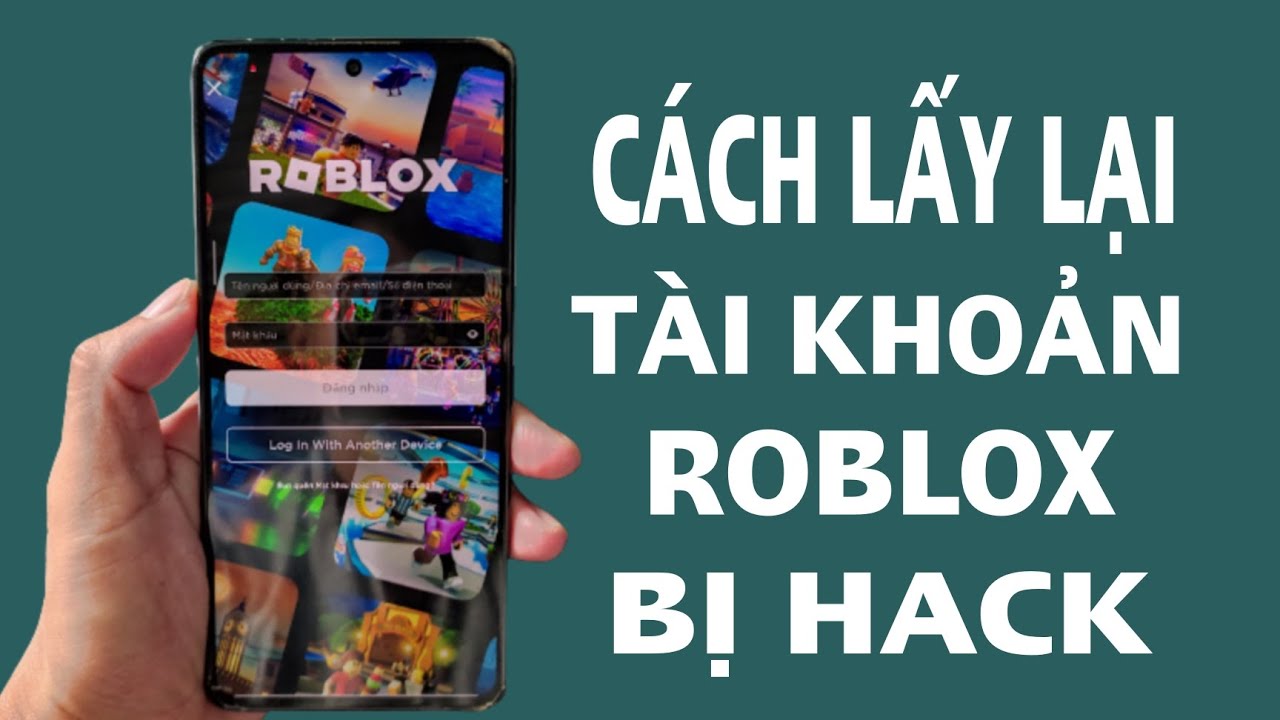 Cách lấy lại nick Roblox khi bị hack