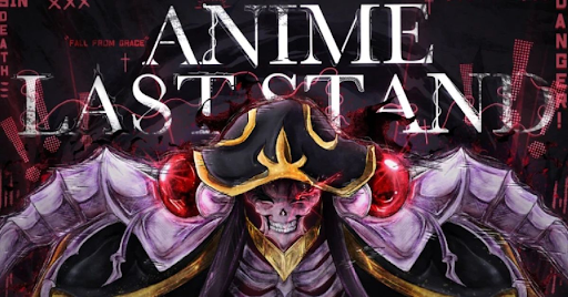 Chơi game giết thời gian cùng Anime Last Stand